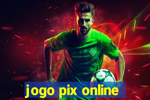 jogo pix online